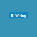 Bi Wiring
