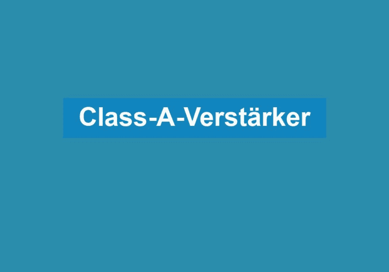 Mehr über den Artikel erfahren Class-A-Verstärker