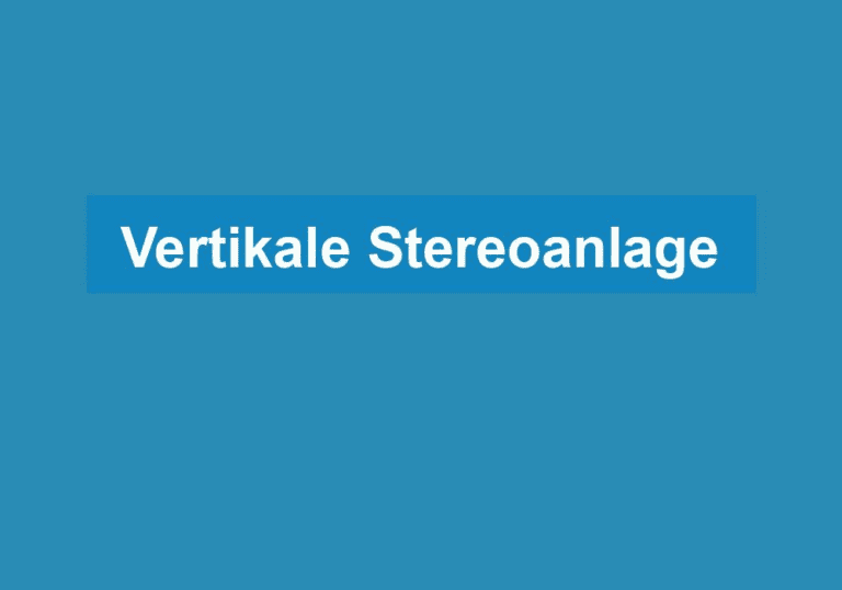 Mehr über den Artikel erfahren Vertikale Stereoanlage